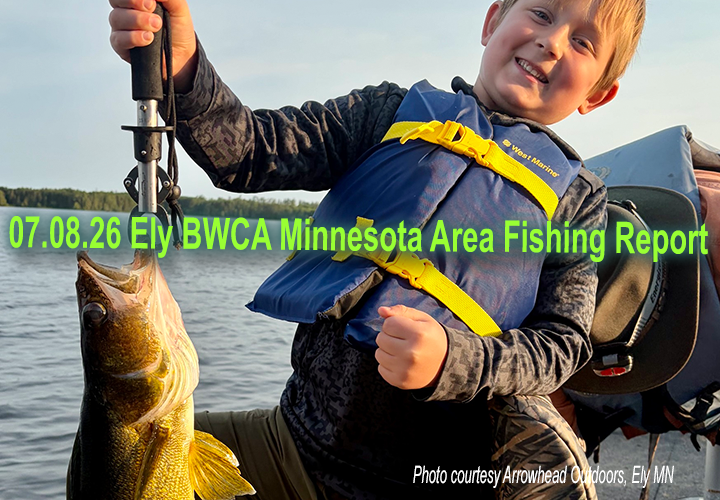 image links to fishing report from the Boundary Waters Canoe Area and Ely Minnesota